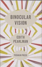 Binocular Vision by Edith Pearlman